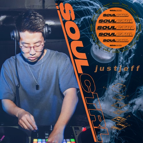 J U S T J E F F : SoulCtrl Team Series 04