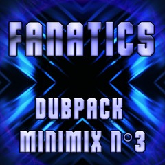 FANATICS - DUBPACK MINIMIX 3