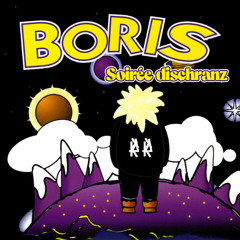 SOIRÉE DISCHRANZ (Boris in Berlin)