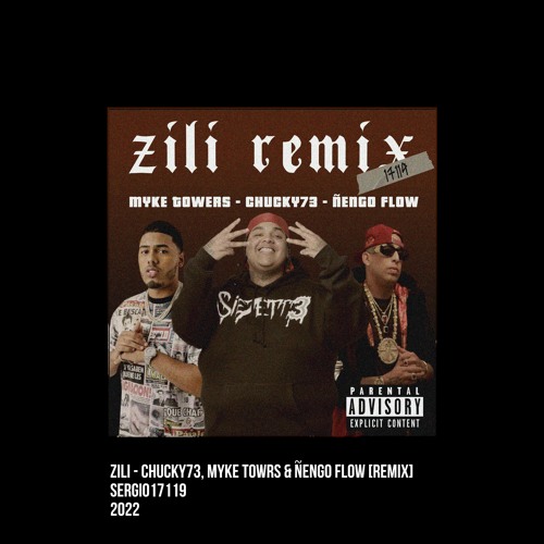 Chucky73, Myke Towers & Ñengo Flow - Zili [Guachibo Remix]