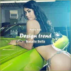 Natalie Bella - Design Trend [ Deep House Music]
