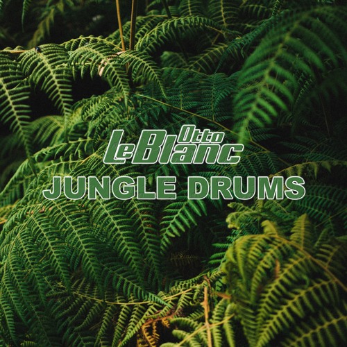 Stream Otto Le Blanc - Jungle Drums (Original) by Otto Le Blanc ...