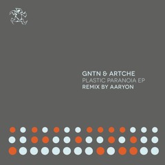 GNTN & Artche  - Plastic Paranoia