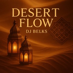 DESERT FLOW - Afro House Arabic
