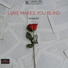 Love Makes You Blind