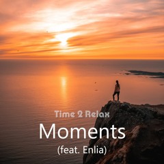 Moments (feat. Enlia)