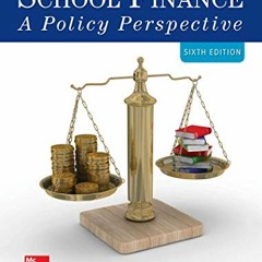 FREE EPUB √ School Finance: A Policy Perspective by  Allan Odden EBOOK EPUB KINDLE PD