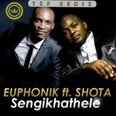 Euphonik feat. Shota - Seng'khathele [Txp Remix]