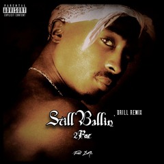 STILL BALLIN' DRILL REMIX - 2PAC (Prod. Z3N0)