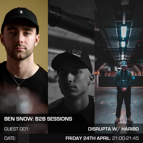 BEN SNOW: B2B SESSIONS 001 - DISRUPTA W/ HARIBO