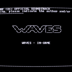 Waves / Twenty One Roblox OST / Credits to: Someguy & Worst. Experience