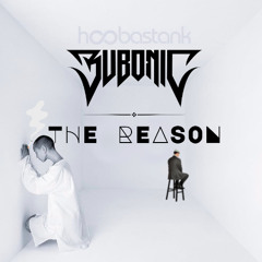 Hoobastank - The Reason (Bubonic Flip)