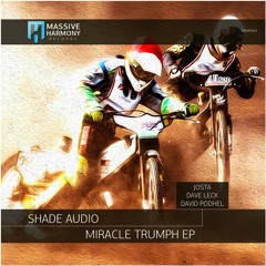 MHR464 Shade Audio - Miracle Trumph EP [Out March 11]
