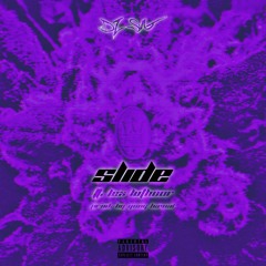 Slide ft. Lex Luthoor (Prod. by Yung Bawal)