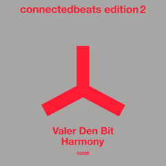 Valer Den Bit - Harmony (connected 065)