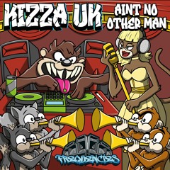 KIZZA UK - Aint No Other Man - FREE DL