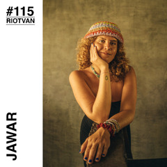RIOTVAN RADIO # 115 | Jawar