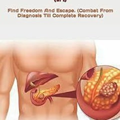 ~Read~[PDF] UNDERSTAND, TREAT AND PREVENT EXOCRINE PANCREATIC INSUFFICIENCY (EPI): Find Freedom