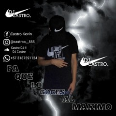 PA QUE LO GOCES AL MAXIMO (CASTRO DJ)