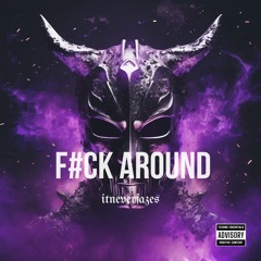 F#ck Around [FREE DL]
