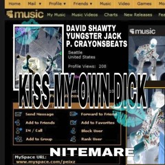 ☆ YUNGSTER JACK & DAVID SHAWTY - KISS MY OWN DICK (NITECORE) ☆