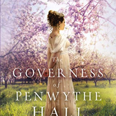 View PDF ☑️ The Governess of Penwythe Hall (The Cornwall Novels Book 1) by  Sarah E.