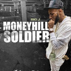 Big J - Moneyhill Soldier