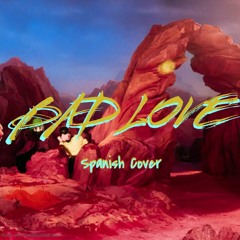 Bad Love - Lena Ruiz (Spanish Cover)