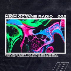 High Octane Radio 002: Todddddddddddd Guest Mix