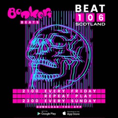 Bonkers Beats #62 on Beat 106 Scotland with Ravine 100622 (Hour 1)