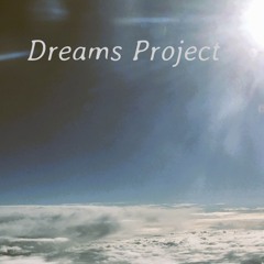 Dreams Project