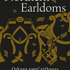 [View] EPUB 📒 The Northern Earldoms: Orkney and Caithness from AD 870 to 1470 by  Ba