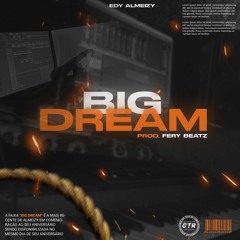 BIG DREAM [Prod Fery Beatz]