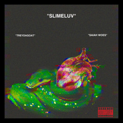 Slime Luv: TreyDaGoat & Saiah Woes