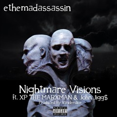 Nightmare Visions  ft. John Jigg$ & XP The Marxman (produced by Vanderslice)