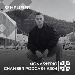 Monasterio Chamber Podcast #304 SEMPLIFIER