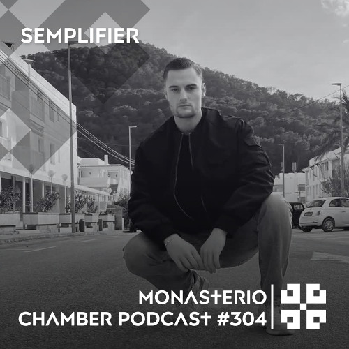 Monasterio Chamber Podcast #304 SEMPLIFIER