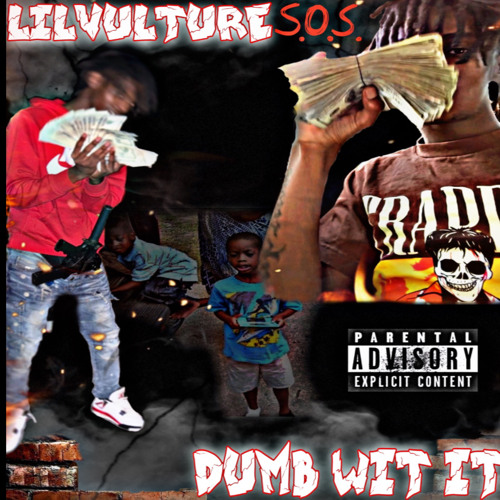 dumb wit it