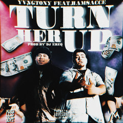 Turn Her Up ft hamsacce (prod.djereq)