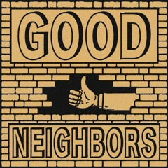 Good Neighbors - [The Brick Maze]