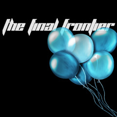 The Final Frontier shitty test