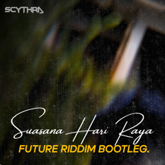 Suasana Hari Raya (Future Riddim Bootleg)