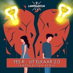 Yes - R - Uit Elkaar 2.0 (LAMPEGASTUH REMIX)