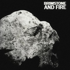 Brimstone And Fire