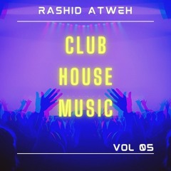 Club House Music Vol 5