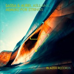 Sassa & Aurel Asllanaj - Adagio For Strings (Original Mix)