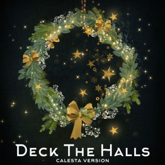 Deck The Halls. Calesta Version