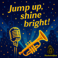 Jump Up, Shine Bright!