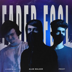 Alan Walker VS FROZT & Andrew A - Faded Fool [Extended Mix]