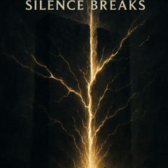 Silence Breaks